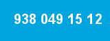 938 049 15 12